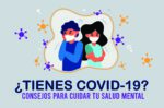 Tengo COVID-19: Consejos para cuidar mi salud mental